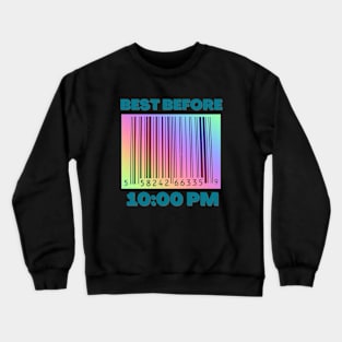 Best Before 10PM Crewneck Sweatshirt